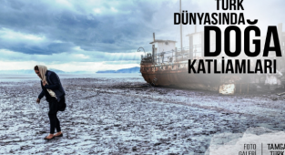 Türk Dünyasında Doğa Katliamları
