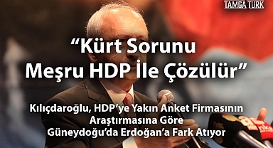 Sosyo Politik Anketi: Güneydoğu'da Kılıçdaroğlu, Erdoğan'a Fark Atıyor