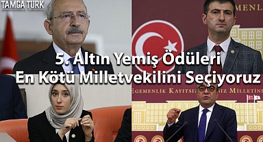5. Altın Yemiş Ödülleri: En Kötü Milletvekilini Seçiyoruz
