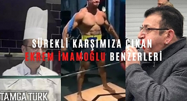 Sürekli Karışımıza Çıkan Ekrem İmamoğlu Benzerleri