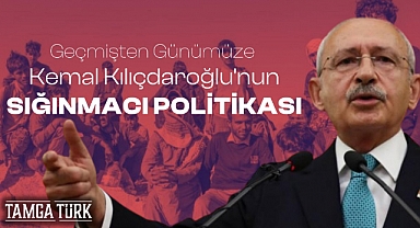 Geçmişten Günümüze Kemal Kılıçdaroğlu'nun Sığınmacı Politikası