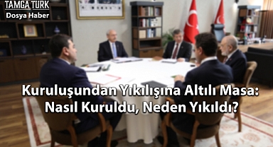 Kuruluşundan Yıkılışına Altılı Masa: Nasıl Kuruldu, Neden Yıkıldı?