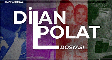 Dilan Polat Dosyası 