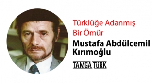 Türklüğe Adanmış Bir Ömür: Mustafa Abdülcemil Kırımoğlu