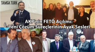 AKP'nin FETÖ Açılımı: Yeni Çözüm Süreçlerinin Ayak Sesleri