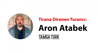 Tirana Direnen Turancı: Aron Atabek