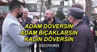 'Adam Bıçaklarsın, Kadın Döversin, Türkiye Kadar Özgür Bir Ülke Yok'