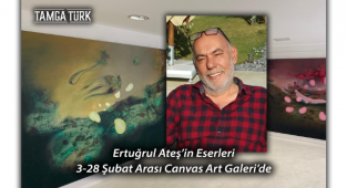 Ressam Ertuğrul Ateş'in Eserleri 3-28 Şubat Arası Ankara'da Sergileniyor