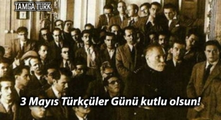 3 Mayıs Türkçüler Günü Kutlu Olsun!