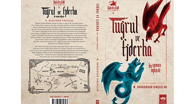 Bahadırhan Dinçaslan'ın Yeni Kitabı Yayında: 'Tuğrul ve Ejderha'