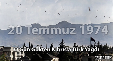 48 Yıl Önce Bugün Kıbrıs'a Gökten Türk Yağdı