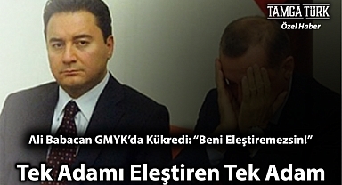Ali Babacan GMYK'da Kükredi: Beni Eleştiremezsin!