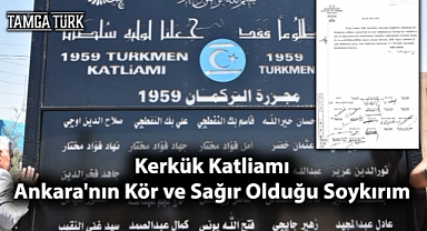 Kerkük Katliamı: Ankara'nın Kör ve Sağır Olduğu Soykırım
