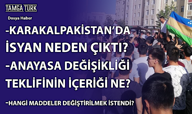 Özbekistan: Karakalpakistan İsyanı Neden Çıktı?