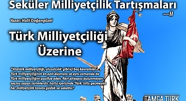 Seküler Milliyetçilik Tartışmaları - II | Türk Milliyetçiliği Üzerine