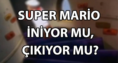 Super Mario İniyor mu, Çıkıyor mu?