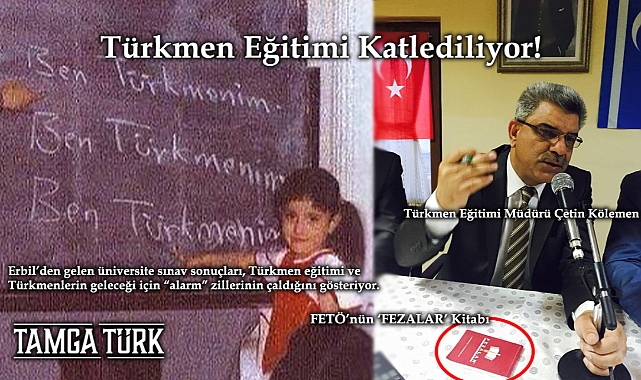 Türkmen Eğitimi Yok Ediliyor: FETÖ'cülerden Irak Türklerine Sınav Operasyonu
