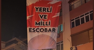 İstanbul'da Bir 'Kel' Pankartı: Yerli ve Milli Escobar