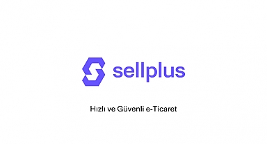 Yeni Nesil, Hızlı ve Güvenli E-Ticaret Altyapısı: SellPlus