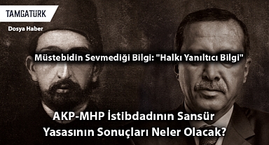 AKP-MHP İstibdadının Sansür Yasasının Sonuçları Neler Olacak?