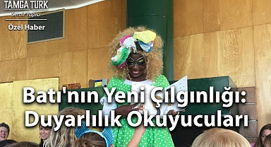 Özel Haber | Batı'nın Yeni Çılgınlığı: Duyarlılık Okuyucuları