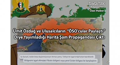 Özel Haber | Ümit Özdağ'ın 'ÖSO'cular Paylaştı' Diye Yayımladığı Harita Şam Propagandası Çıktı