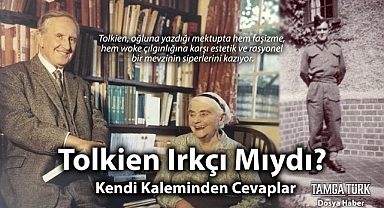 Tolkien Irkçı Mıydı? Kendi Kaleminden Cevaplar