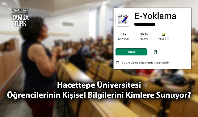 Özel Haber | Hacettepe Üniversitesi, Öğrencilerinin Bilgilerini Kimlere Sunuyor?