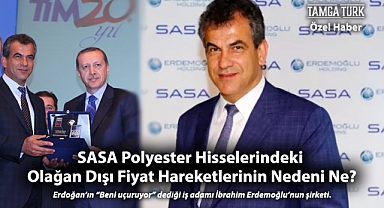 Özel Haber | SASA Polyester Hisselerindeki Olağan Dışı Fiyat Hareketlerinin Nedeni Ne?
