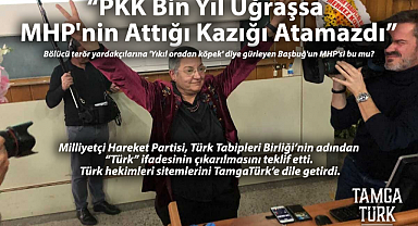 Türk Hekimleri İsyan Etti: PKK Bin Yıl Uğraşsa MHP'nin Attığı Kazığı Atamazdı