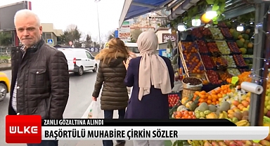 İktidar Yandaşı Kanalın Başörtülü Muhabiri ile Tartışan Kadın Gözaltına Alındı, Ceza Aldı