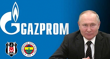 Türk Kulüpleri Rus Sermayesinin Pençesinde: Fenerbahçe'den Sonra Beşiktaş da Gazprom'la Anlaşma Yapacak