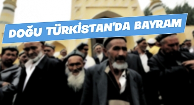 Uygur Hareketi: Doğu Türkistan'da Bayram Sevinci Yok, Soykırım Acısı Var