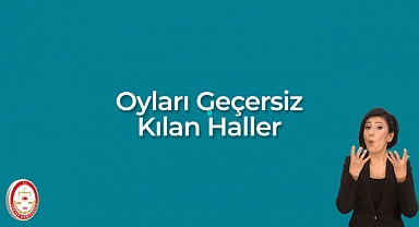 YSK'dan 'Geçersiz Oy' Uyarısı