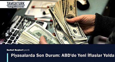 Piyasalarda Son Durum: ABD'de Yeni İflaslar Yolda