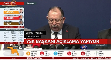 YSK Başkanı Seçimin Kesin Olmayan Sonuçlarını Açıkladı