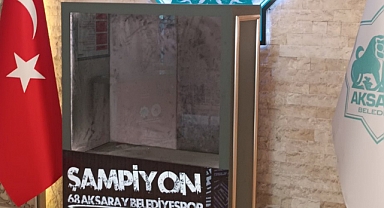68 Aksaray Belediyespor'un Kupası Çalındı