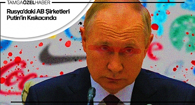 Rusya'daki AB Şirketleri Putin'in Kıskacında