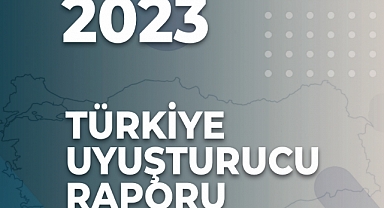 2023 Türkiye Uyuşturucu Raporu Yayımlandı: Metamfetamin ve Captagon Salgını