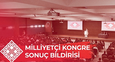 Milliyetçi Kongre Sonuç Bildirisi