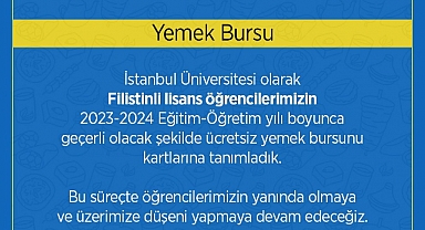 İstanbul Üniversitesi Filistinli Öğrencilerden Yılın Geri Kalanında Yemek Ücreti Almayacağını Duyurdu