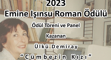 2023 Emine Işınsu Roman Ödülü 'Cümbezin Kızı' Romanının Oldu