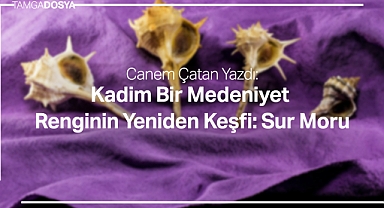 Kadim Bir Medeniyet Renginin Yeniden Keşfi: Sur Moru