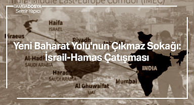 Yeni Baharat Yolu'nun Çıkmaz Sokağı: İsrail-Hamas Çatışması