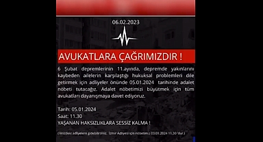 6 Şubat Depremlerinden Etkilenen Aileler Avukatları Adalet Nöbetine Çağırdı: Kahramanmaraş Barosunun Yer Almaması Dikkat Çekti