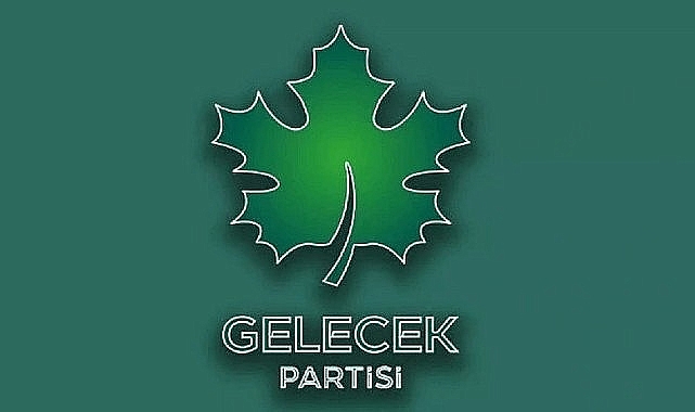 Gelecek Partisi Adaylarını Açıkladı: İstanbul ve Ankara'dan Aday Çıkarmadı