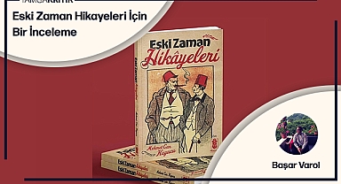Eski Zaman Hikayeleri İçin Bir İnceleme
