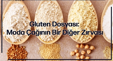 Gluten Dosyası: Moda Çağının Bir Diğer Zırvası
