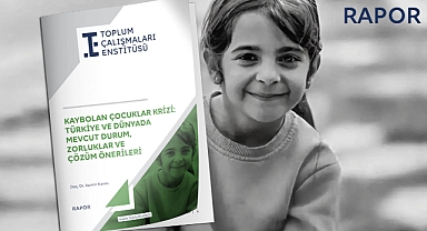 Toplum Çalışmaları Enstitüsü'nden Kayıp Çocuklar Raporu: Narin Olayı, Türkiye'de Çocukların Karşı Karşıya Kaldığı İhmal ve İstismarın Yaygınlığını Ortaya Koyuyor