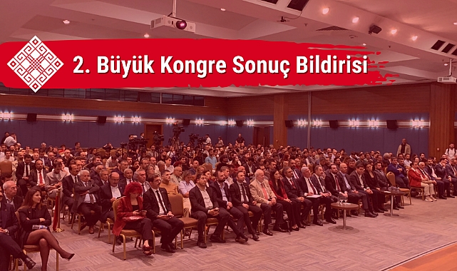 Milliyetçi Kongre Derneği'nin 2. Büyük Kongre'sinin Sonuç Bildirisi Yayımlandı